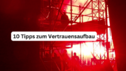 10 zum Tipps-Vertrauensaufbau